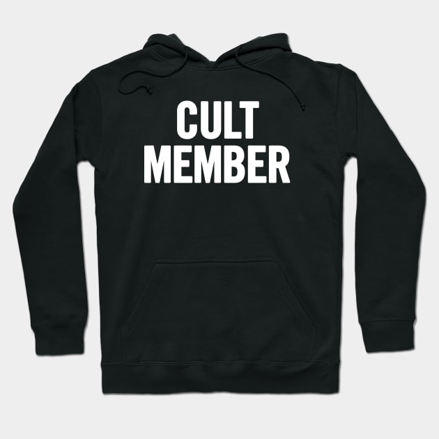 Cult Member Hoodie by sergiovarela